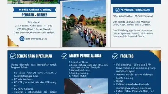 Info PSB Mahad Al Ihsan Al Islami Brebes TA 2024-2025 (Ikhwan & Akhwat Setingkat SMP, SMA dan I’dad-Du’at)