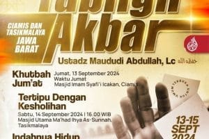 Hadirilah Tabligh Akbar Ahad, 15 September 2024 di Icakan Ciamis, Bersama Ustadz Maududi Abdullah