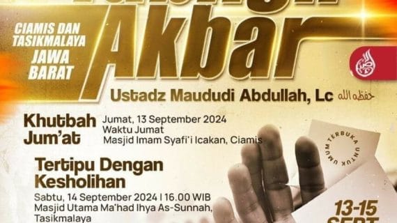 Hadirilah Tabligh Akbar Ahad, 15 September 2024 di Icakan Ciamis, Bersama Ustadz Maududi Abdullah