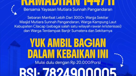 Tebar 5000 Ifthar Ramadhan 1447 H Bersama Yayasan Mutiara Sunnah Pangandaran